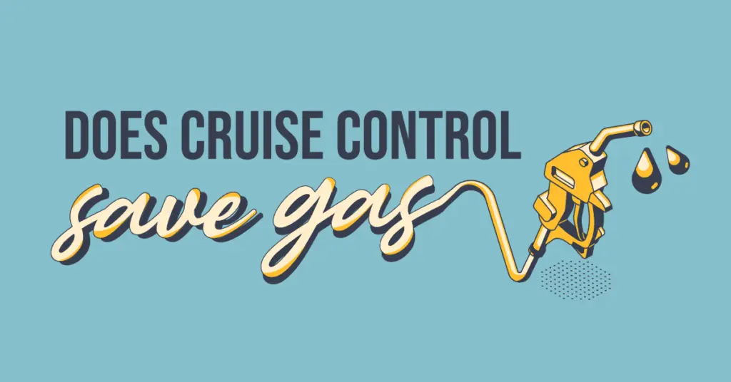 Does Cruise Control Save Gas blog article image