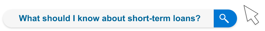 What should I know about short-term loans? search bar