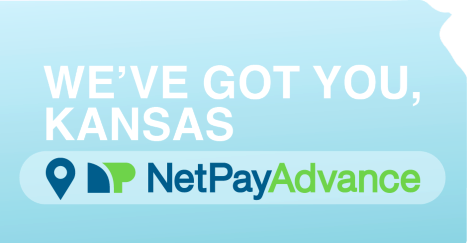 Blue image of the state of Kansas. In white text it says "We've got you, Kansas" followed by a map pin drop icon and the Net Pay Advance logo. 