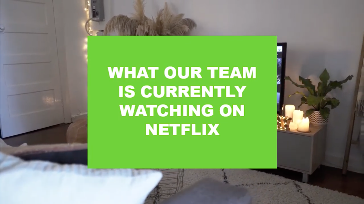 Youtube thumbnail of livingroom with green box that reads "What our team is currently watching on netflix"