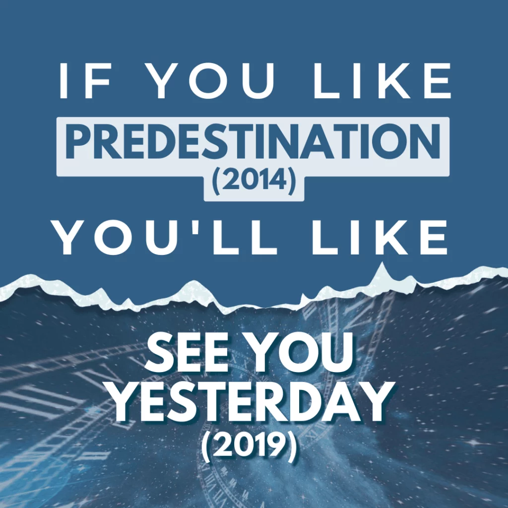 if you like predestination you'll like see you yesterday