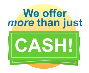 Picture of money with text reading "We offer more than just cash"