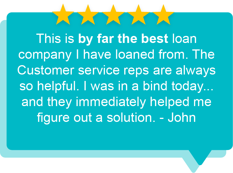 This is by far the best loan company I have loaned from. The Customer service reps are always so helpful. I was in a bind today... and they immediately helped me figure out a solution. - John