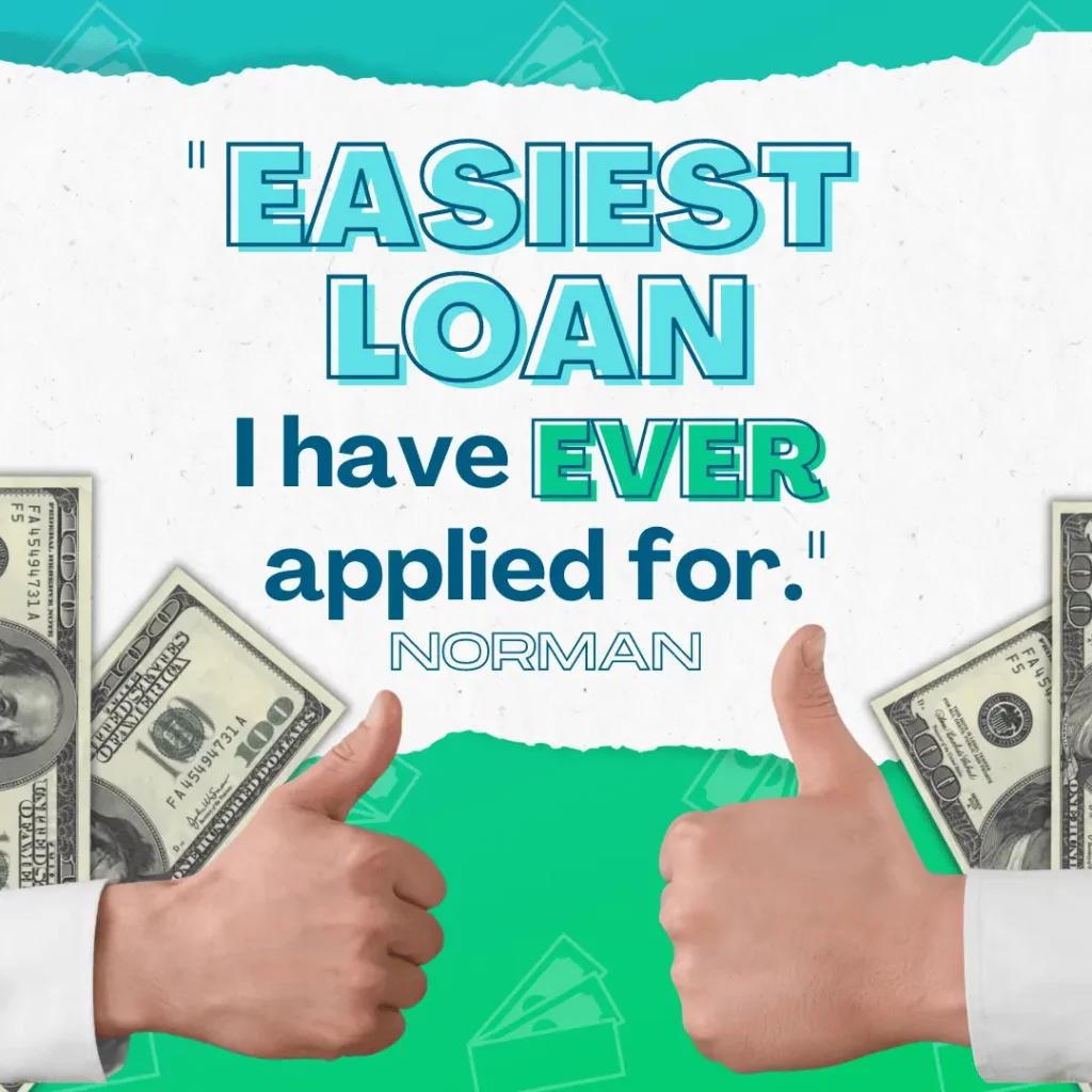 Customer review from Norman – text says "Easiest loan I have ever applied for" 