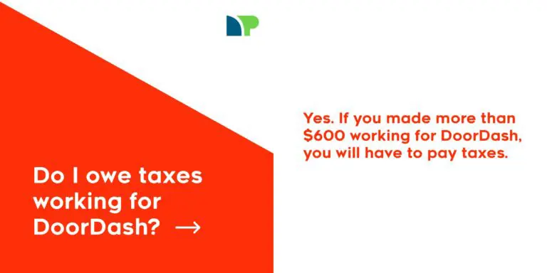 Answer to the question "Do I owe taxes working for Doordash?"