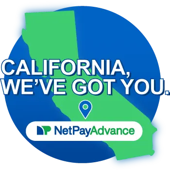 California map graphic with Net Pay Advance logo and 'California, We've Got You' tagline